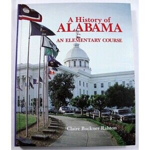 A History of Alabama An Elementary Course Clair Buckner Ralston Signed Inscribed